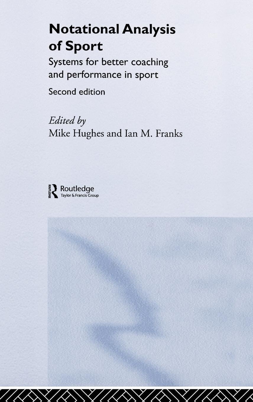 Notational Analysis of Sport: A Comprehensive Guide for Coaches