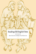 Reading Old English Texts: A Comprehensive Guide for Scholars