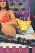 Broken Crayons Can Still Color: Inspired by True Events Review