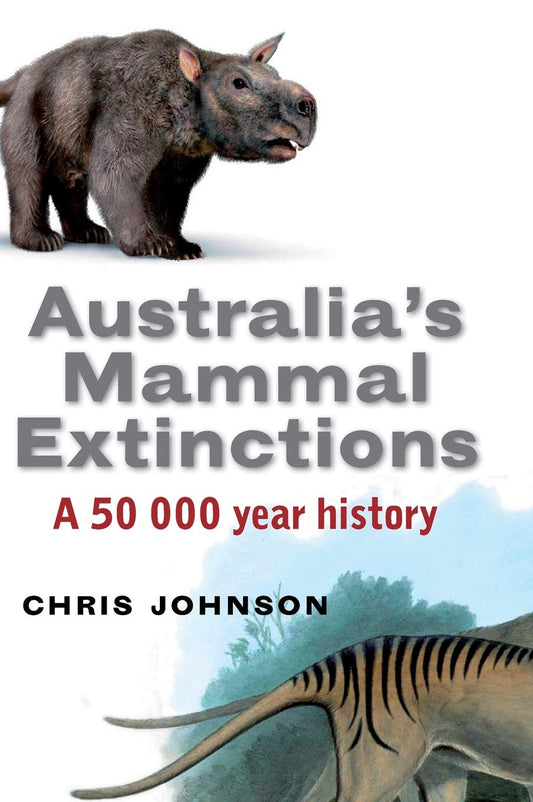 Australia's Mammal Extinctions: A 50,000-Year History Review