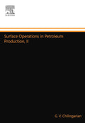 Surface Operations in Petroleum Production, II - Practical Field Guide