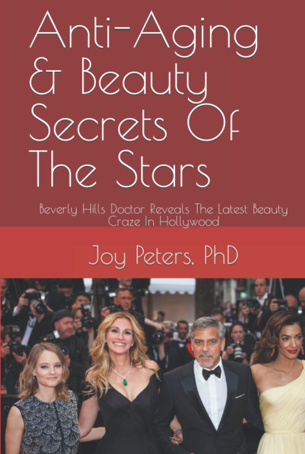 Anti-Aging & Beauty Secrets Of The Stars Revealed by Experts