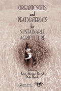 Organic Soils and Peat Materials for Sustainable Agriculture Review