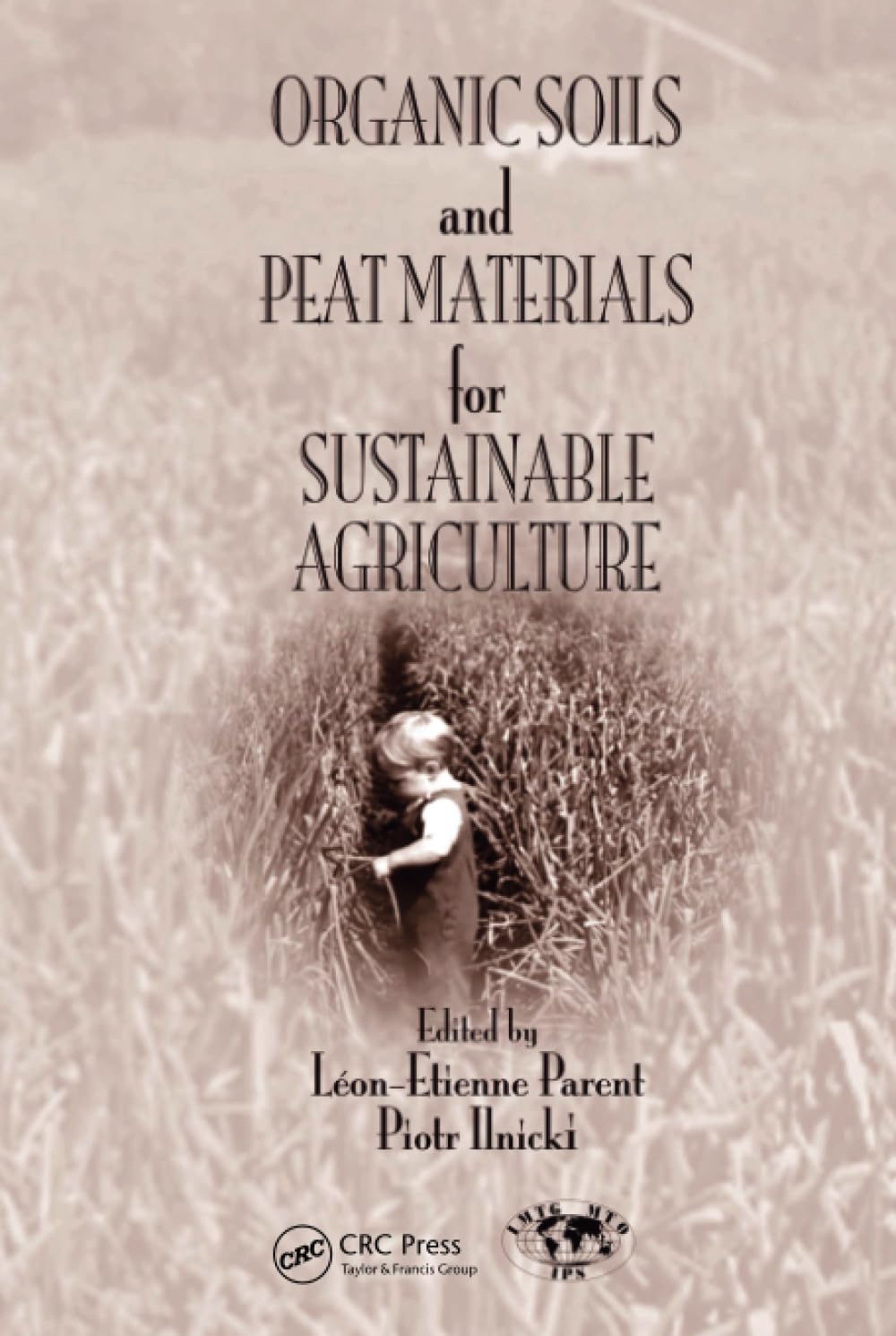 Organic Soils and Peat Materials for Sustainable Agriculture Review