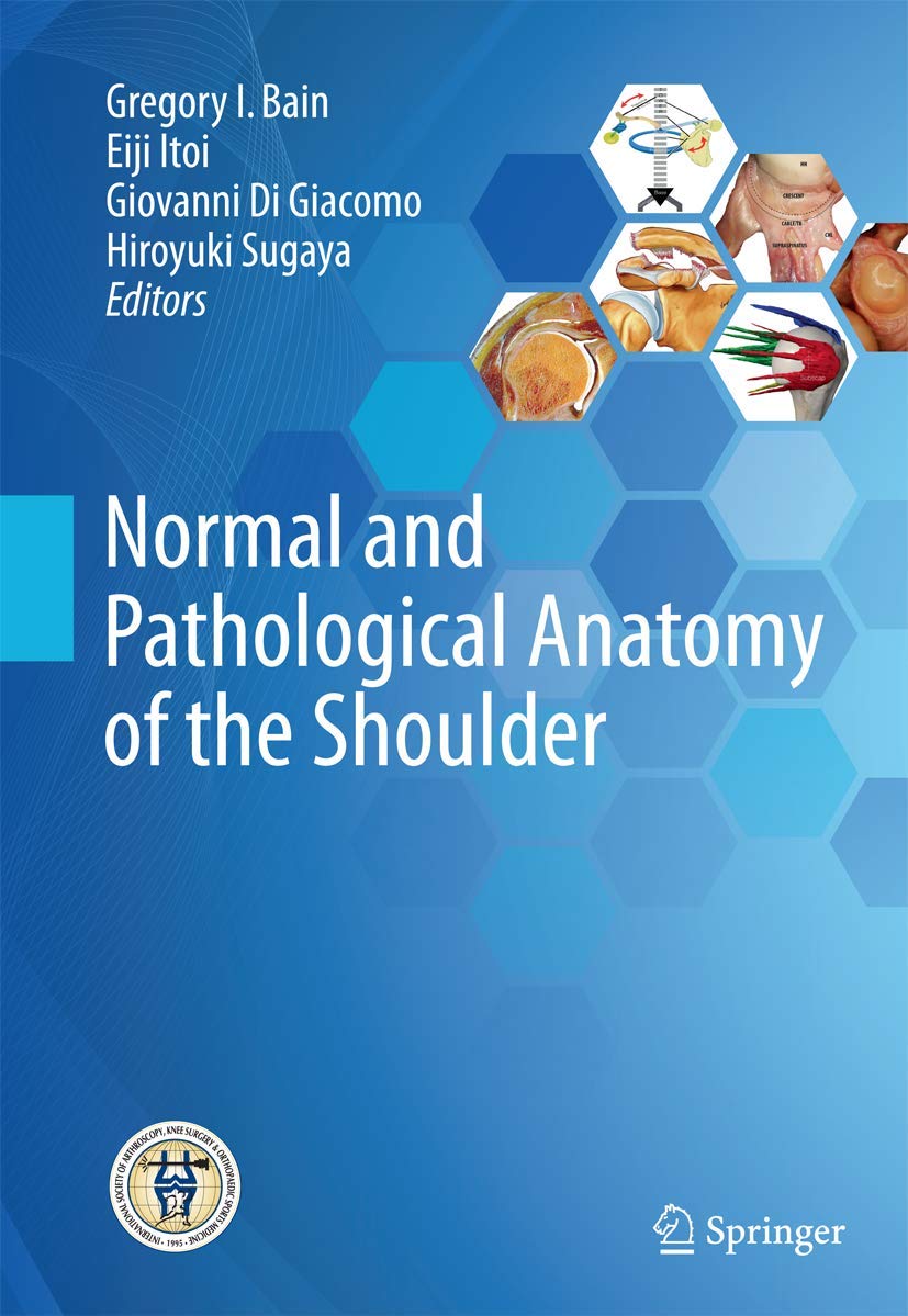 Normal and Pathological Anatomy of the Shoulder: A Comprehensive Guide
