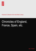 Chronicles of England, France, Spain: A Historical Masterpiece
