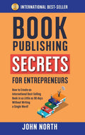Book Publishing Secrets for Entrepreneurs - Publish Fast & Gain