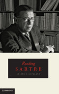 Reading Sartre - Clear Guide to Sartre's Major Works