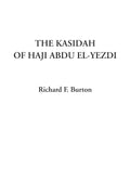 The Kasidah of Haji Abdu El-Yezdi - Bilingual Edition