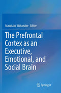 The Prefrontal Cortex as an Executive, Emotional, and Social Brain