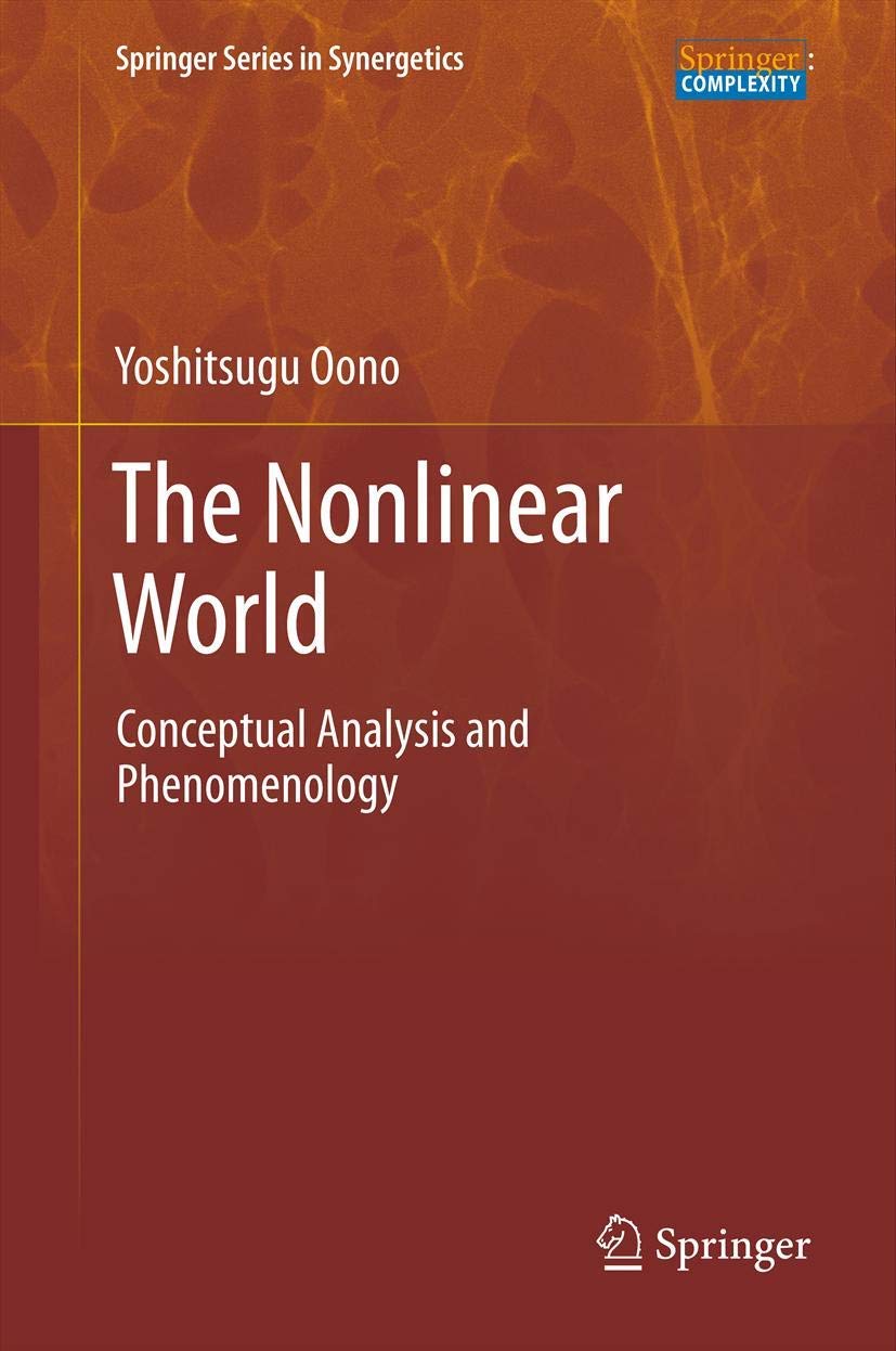 The Nonlinear World: Conceptual Analysis and Phenomenology Review