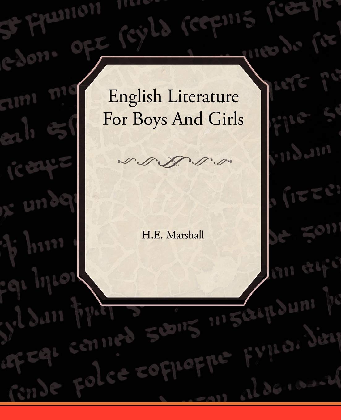 English Literature For Boys And Girls by H E Marshall - A Classic