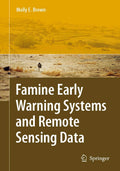 Famine Early Warning Systems and Remote Sensing Data - Field-Proven