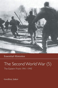 The Second World War Vol. 5: The Eastern Front 1941-1945 - Concise