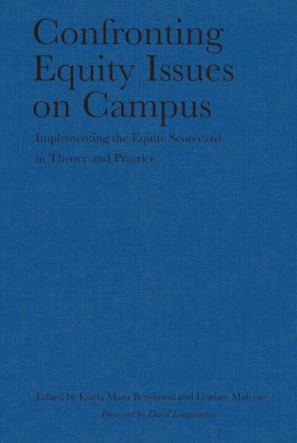 Confronting Equity Issues on Campus with the Equity Scorecard