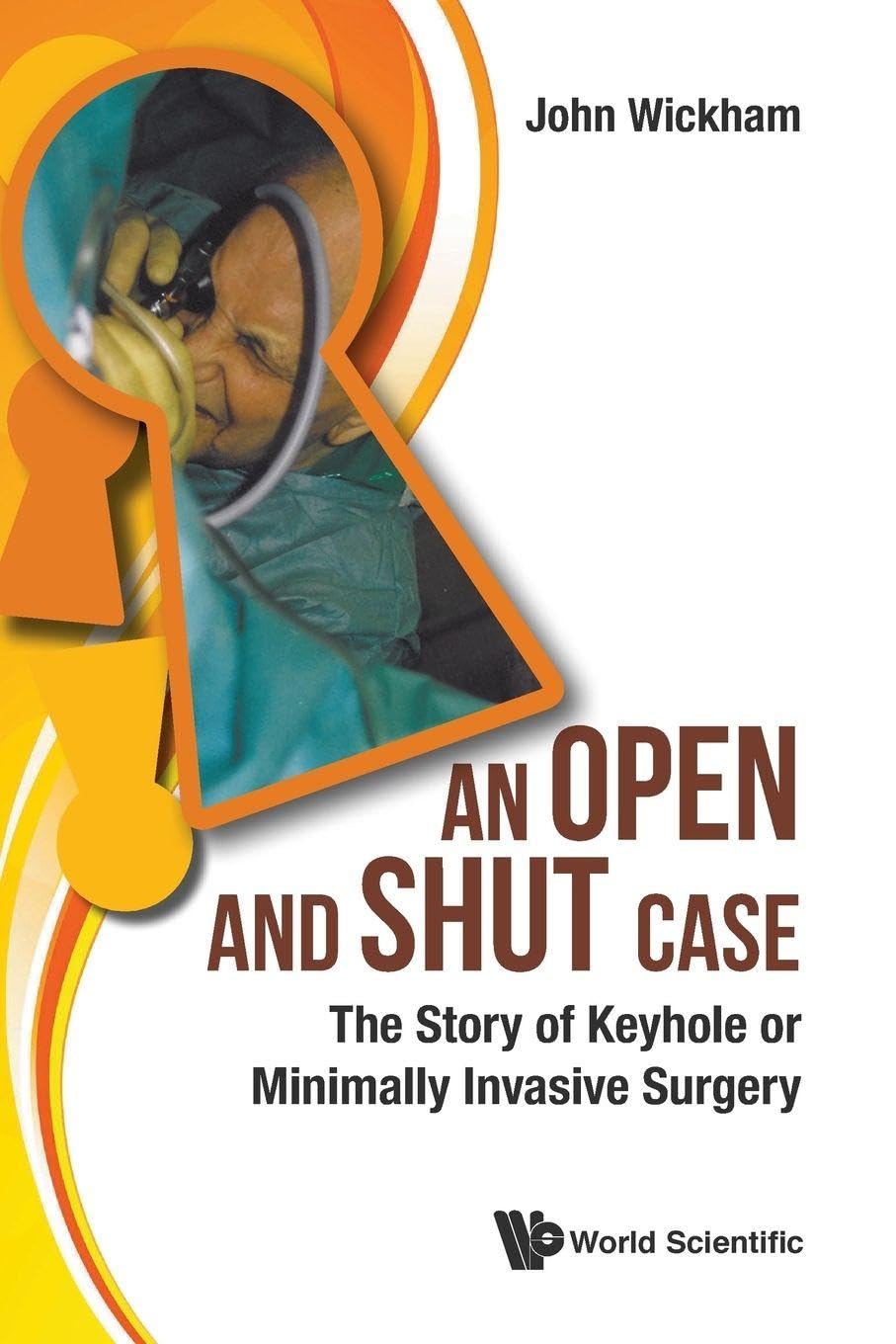 Open And Shut Case: The Story Of Keyhole Or Minimally Invasive Surgery