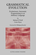 Grammatical Evolution: Evolutionary Automatic Programming - In-Depth