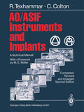 AO/ASIF Instruments and Implants: A Technical Manual - Practical
