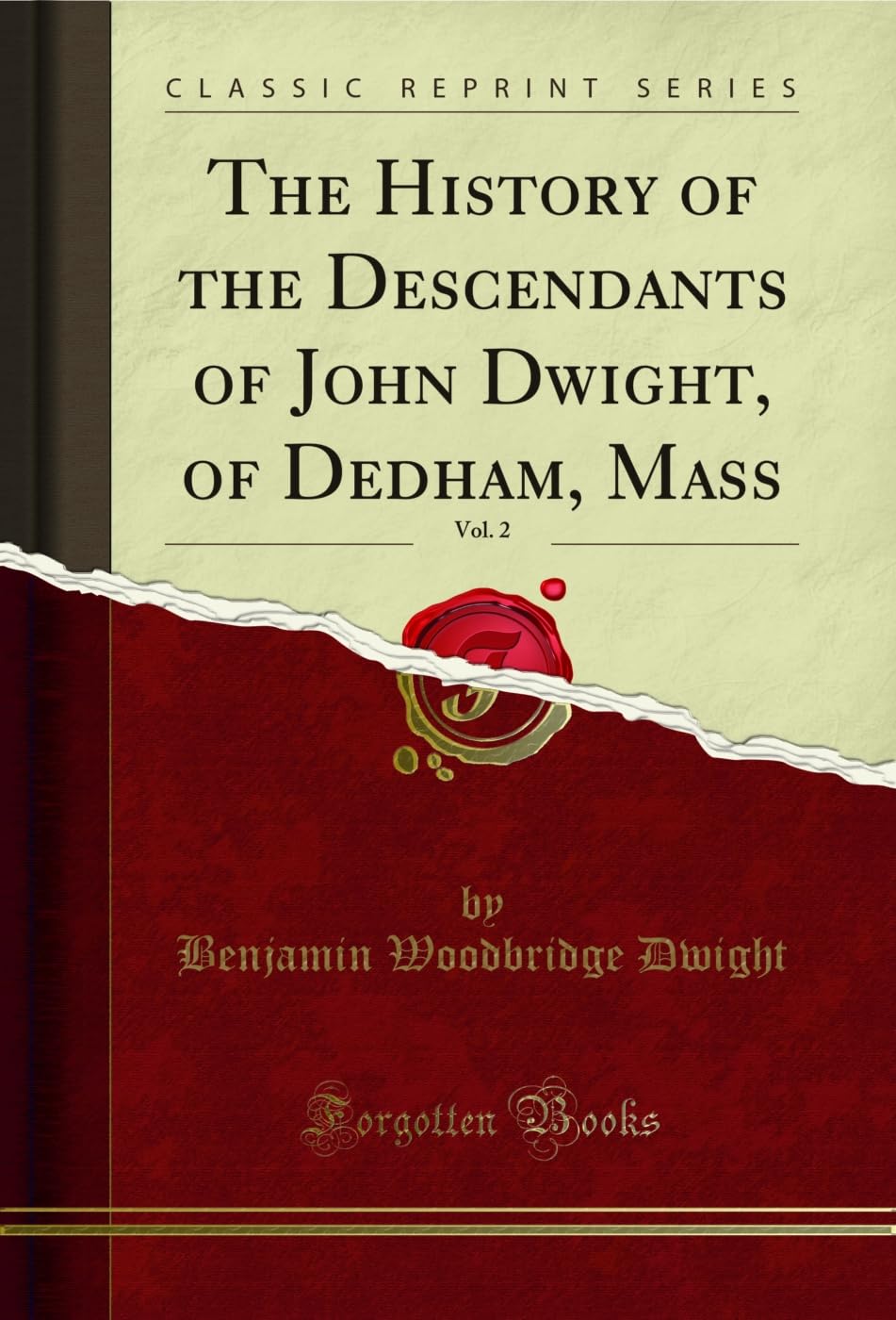 The History of the Descendants of John Dwight, Vol. 2 Classic Reprint