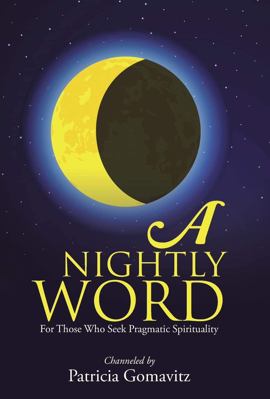 A Nightly Word: Pragmatic Spirituality for Daily Life