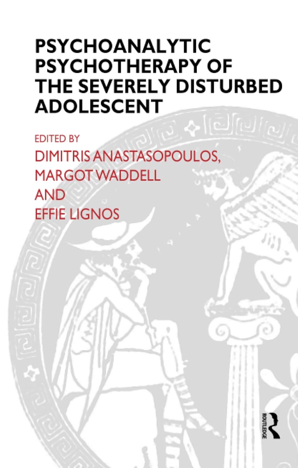 Psychoanalytic Psychotherapy of Severely Disturbed Adolescents