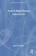 Food in World History - Wide-Ranging Cultural and Political Survey