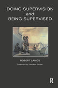 Doing Supervision and Being Supervised: A Comprehensive Guide