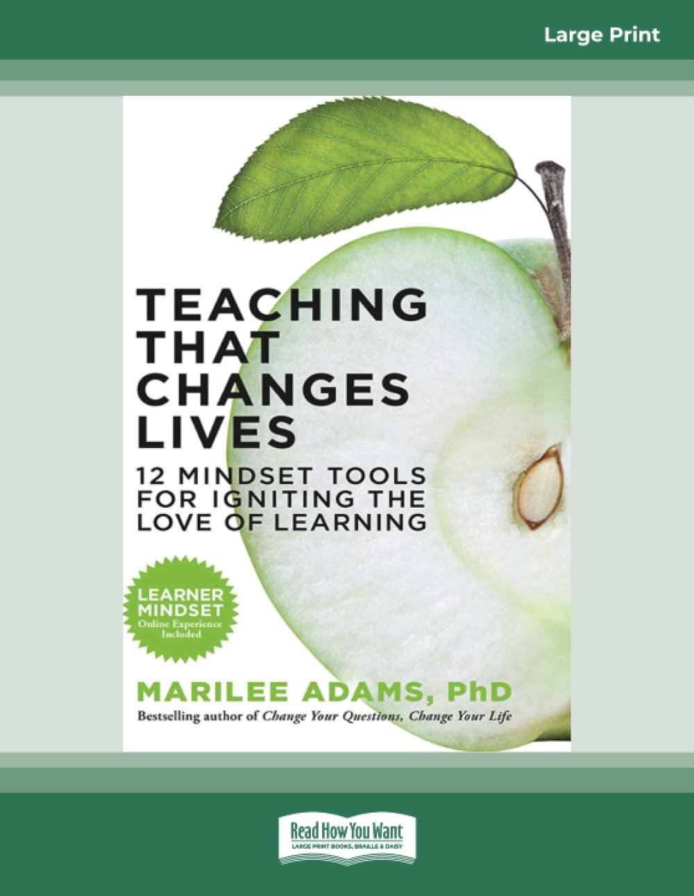 Teaching That Changes Lives: 12 Mindset Tools for Educators