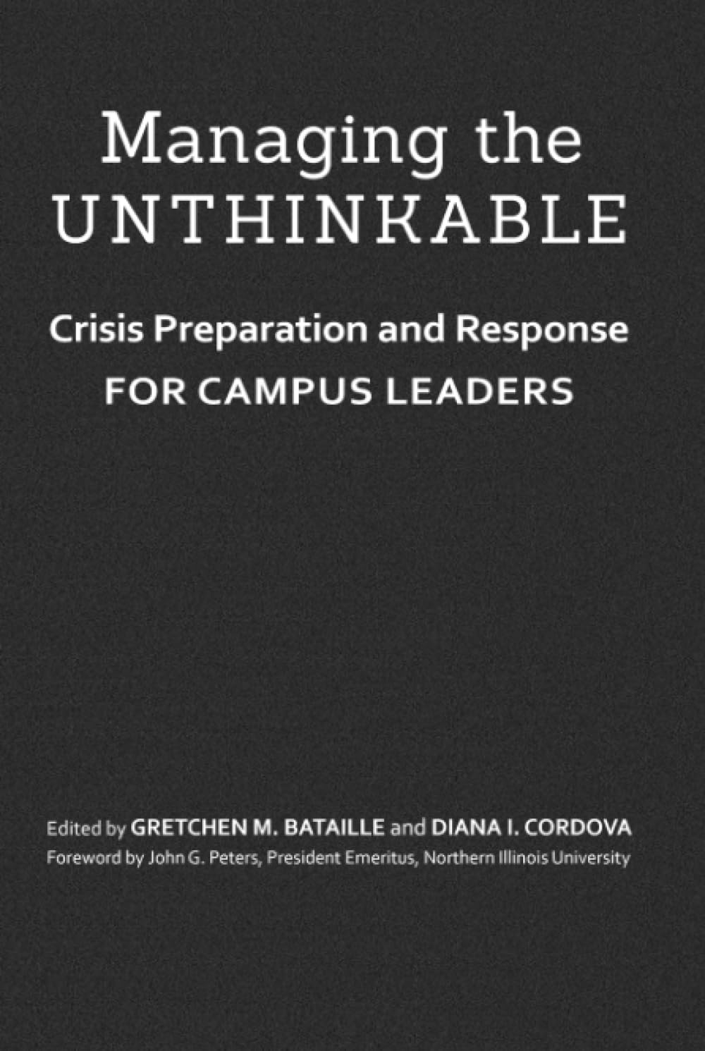 Managing the Unthinkable: Crisis Preparation for Campus Leaders