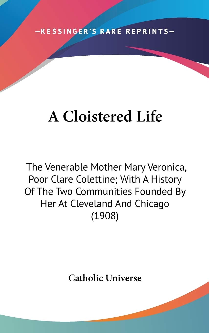 A Cloistered Life: The Venerable Mother Mary Veronica Review