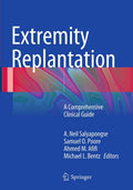 Extremity Replantation Clinical Guide by Salyapongse and Team