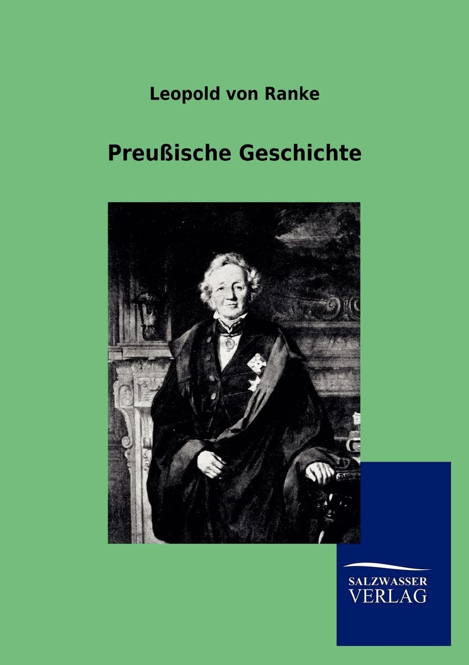 Preuische Geschichte by Leopold von Ranke: A Historical Masterpiece
