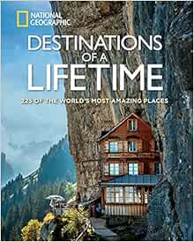 Destinations of a Lifetime by National Geographic Review