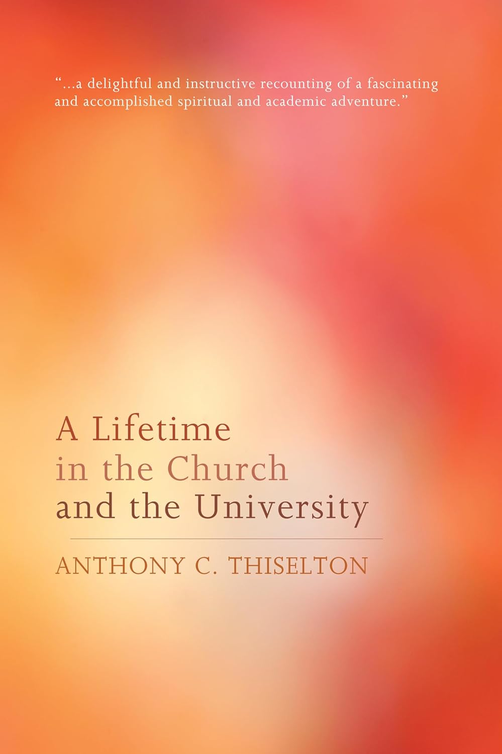 A Lifetime in the Church and the University: A Reflective Journey