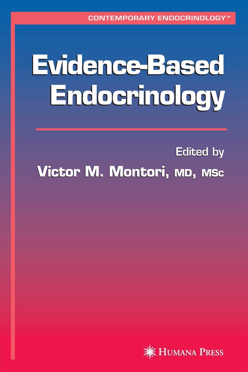Evidence-Based Endocrinology: A Comprehensive Guide for Clinicians