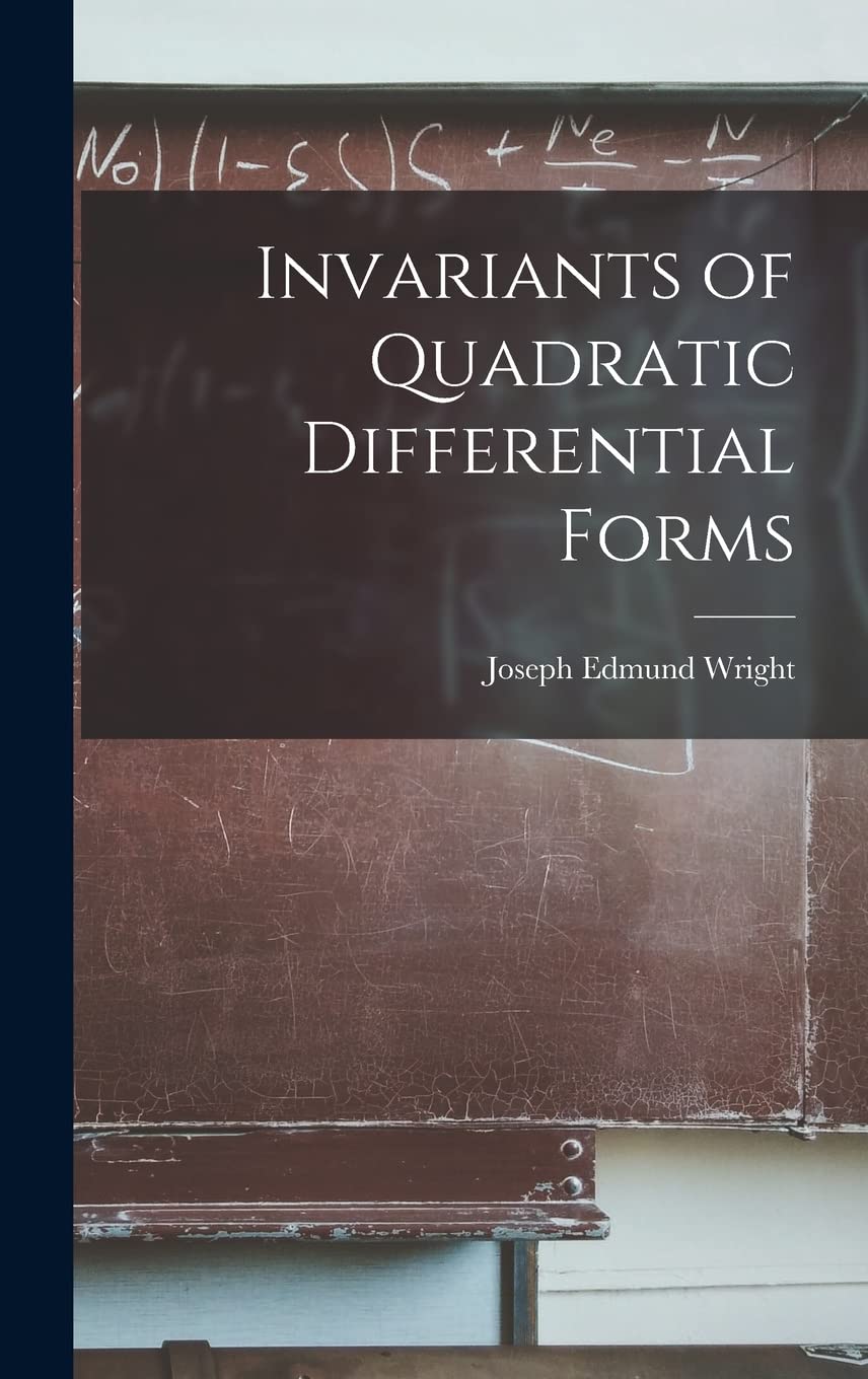 Invariants of Quadratic Differential Forms by Joseph Edmund Wright