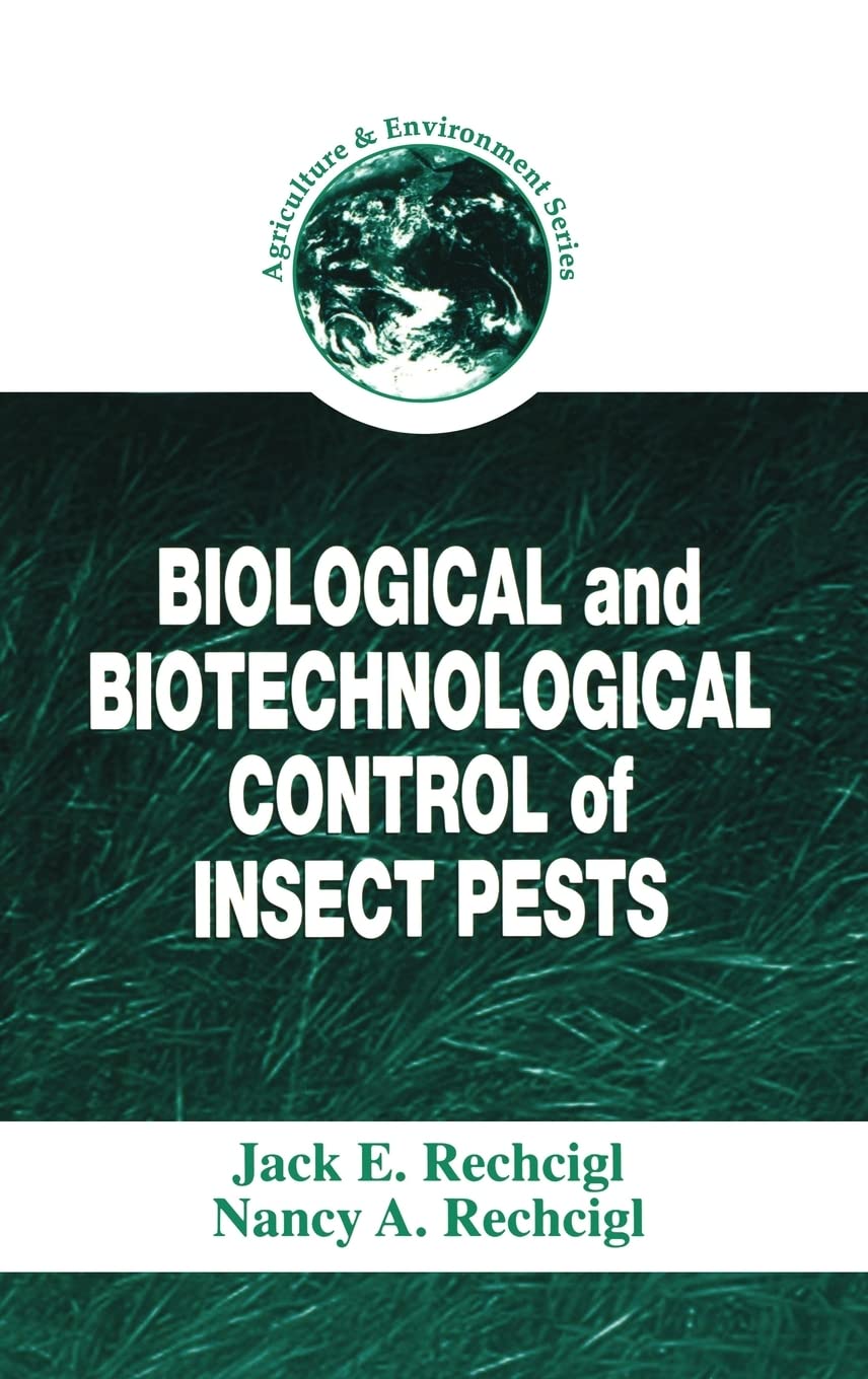 Biological and Biotechnological Control of Insect Pests in Agriculture