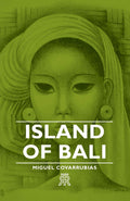 Island of Bali vintage travel book - authoritative cultural