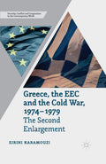 Greece, the EEC and the Cold War 1974-1979 - Second Enlargement