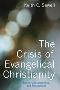 The Crisis of Evangelical Christianity - Thoughtful Historical