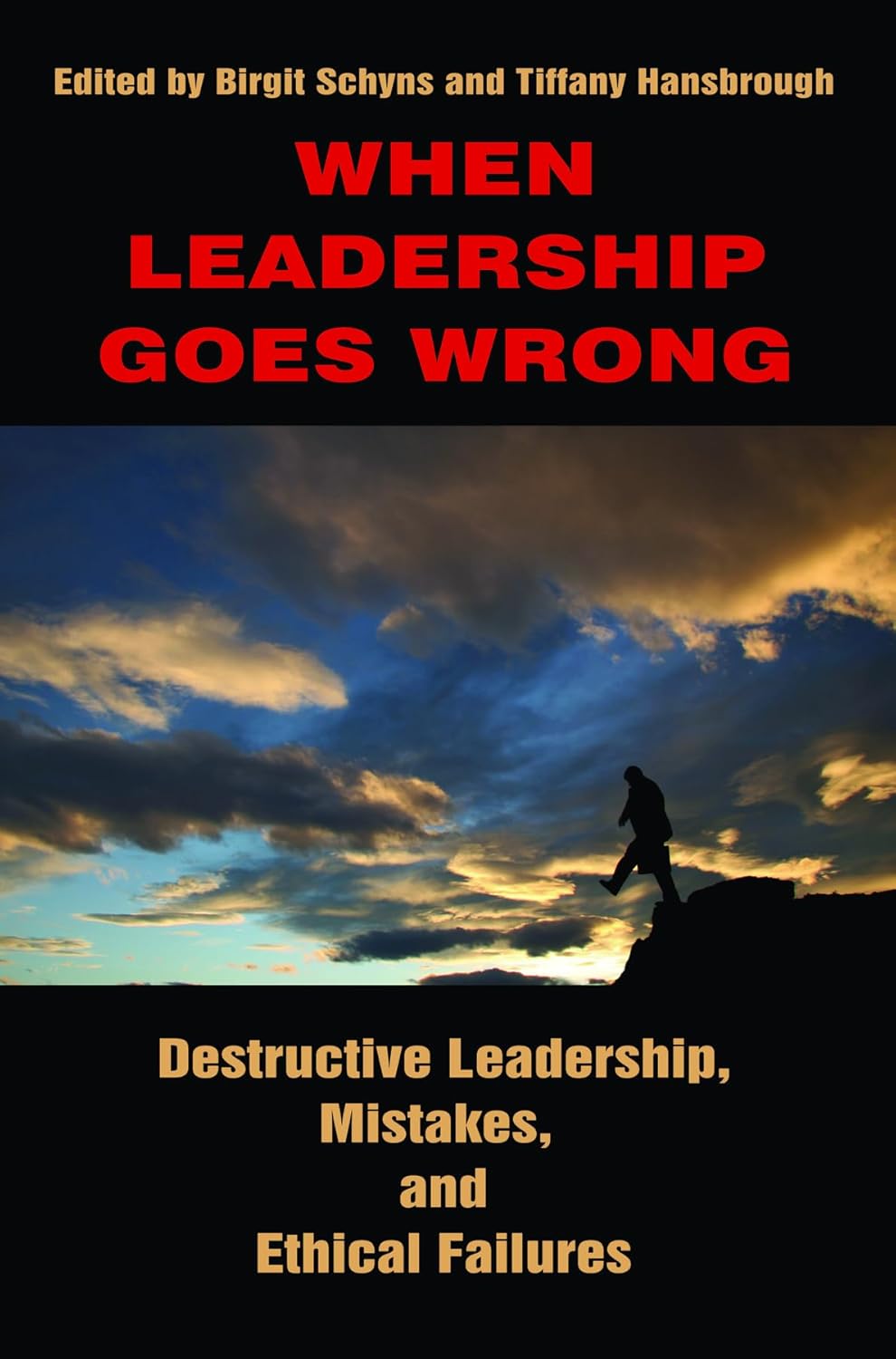 When Leadership Goes Wrong: Understanding Destructive Leadership