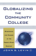 Globalizing the Community College: Strategies for Change