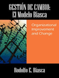 GESTION DE CAMBIO: El Modelo Biasca for Organizational Improvement