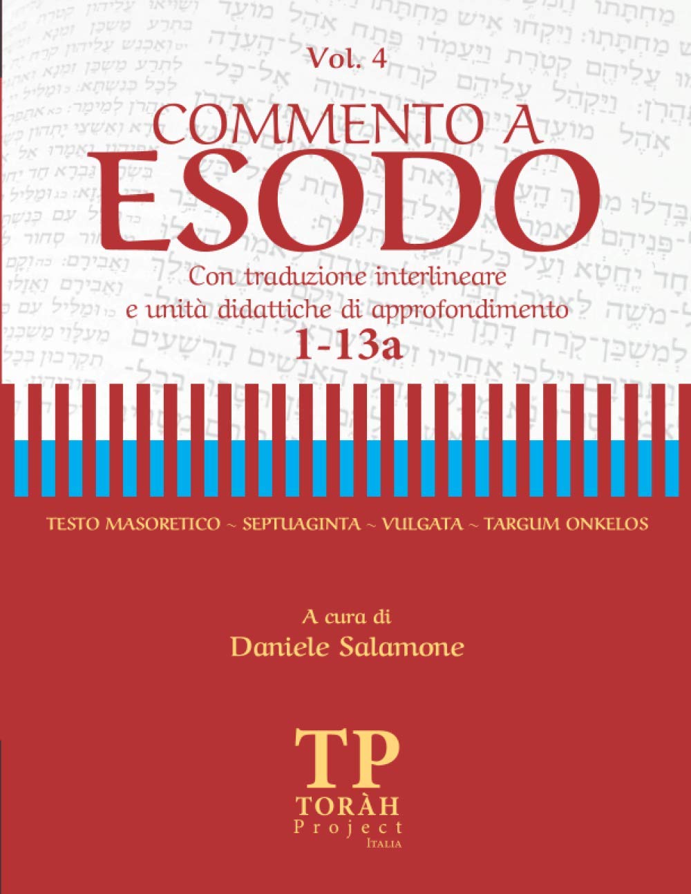 Commento a Esodo - Vol 4: Traduzione Interlineare e Unita Didattiche