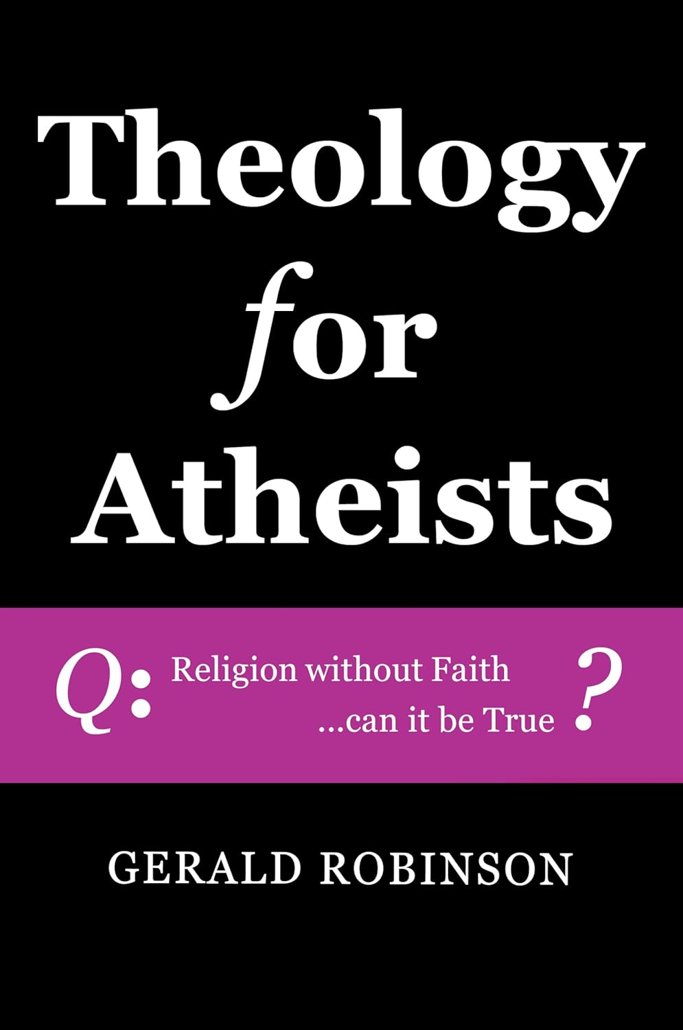 Theology for Atheists: A Thought-Provoking Exploration