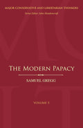 The Modern Papacy: Insights from Major Conservative Thinkers