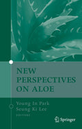 New Perspectives on Aloe - Research for Scientists and Clinicians