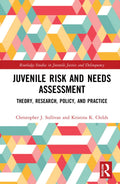 Juvenile Risk and Needs Assessment - Practical, Research-Based Guide