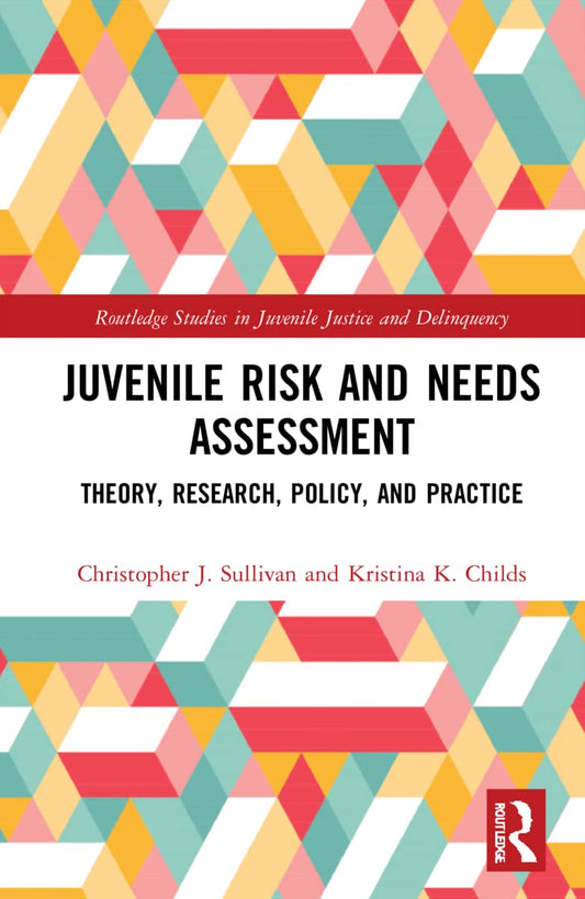 Juvenile Risk and Needs Assessment for Effective Justice Solutions