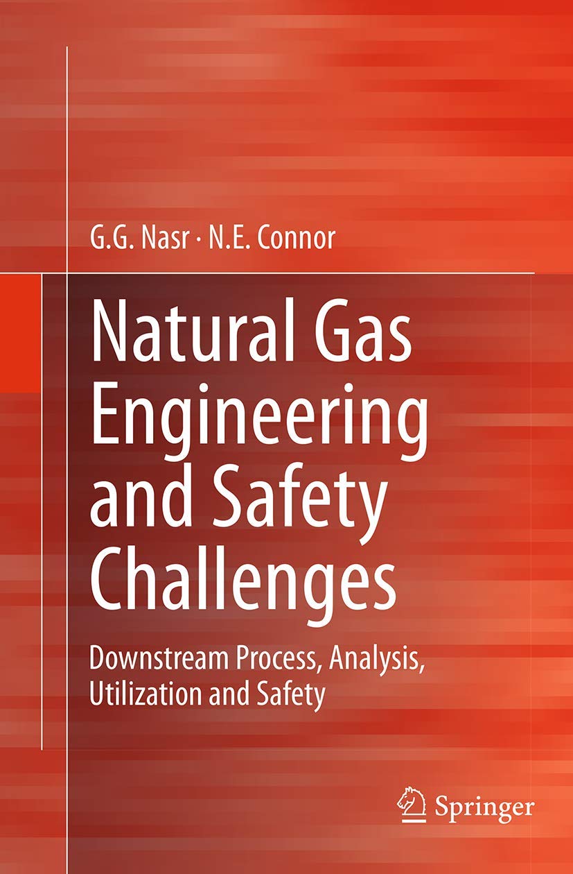 Natural Gas Engineering and Safety Challenges in Downstream Processes